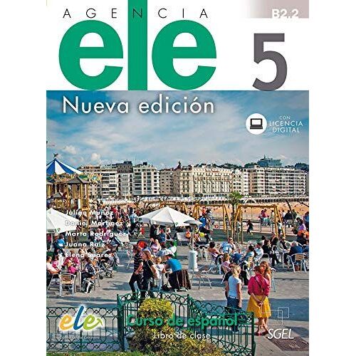 Agencia Ele - Nueva Edicion: Libro De Clase + Licencia Digital 5 (B2.2)