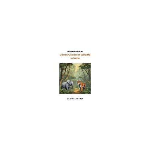 Introduction To Conservation Of Wildlife In India
