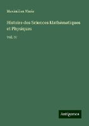 Histoire Des Sciences Mathématiques Et Physiques