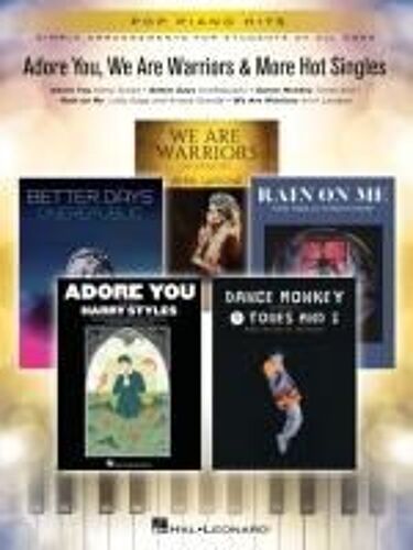 Adore You, We Are Warriors & More Hot Singles: Pop Piano Hits In Simple Arrangements For Students Of All Ages
