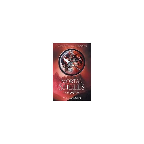 Mortal Shells, Tales From The Afterworld, Book 3