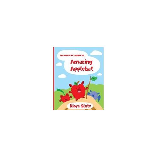 The Fruitbat Friends In... Amazing Applebat