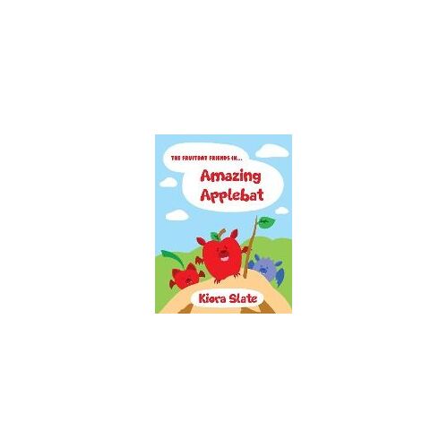 The Fruitbat Friends In... Amazing Applebat