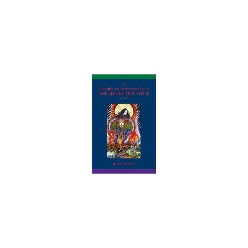 The Astrological And Numerological Keys To The Secret Doctrine Vol.2