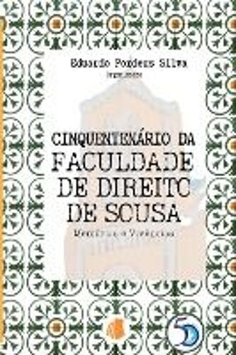 Cinquentenário Da Faculdade De Direito De Sousa