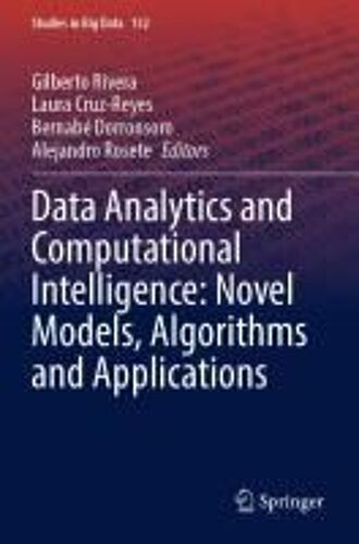 Data Analytics And Computational Intelligence: Novel Models, Algorithms And Applications