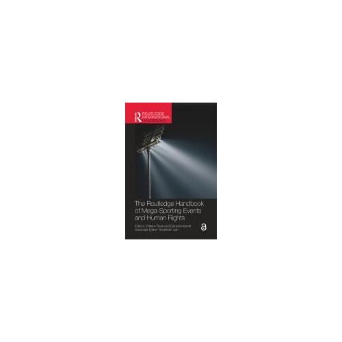 The Routledge Handbook Of Mega-Sporting Events And Human Rights