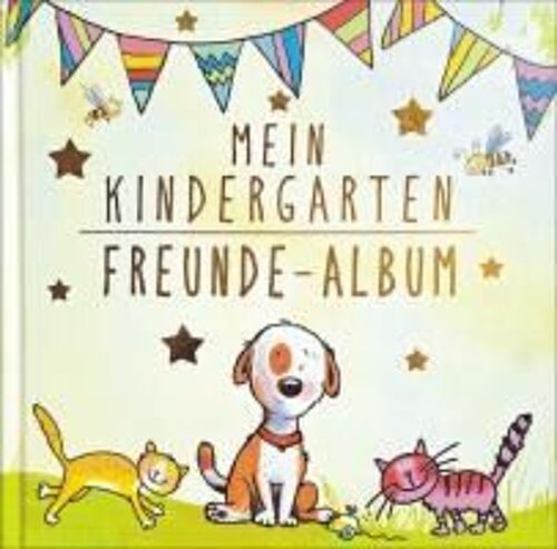 Mein Kindergarten Freunde-Album - Mit Goldfolienprägung Auf Dem Umschlag!