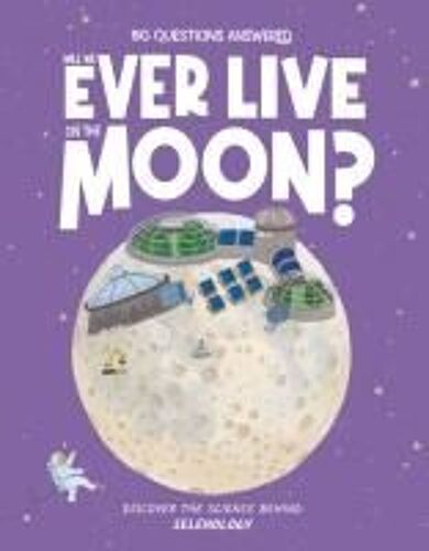 Will We Ever Live On The Moon?