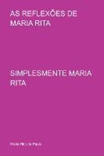 As Reflexões De Maria Rita
