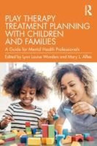 Play Therapy Treatment Planning With Children And Families