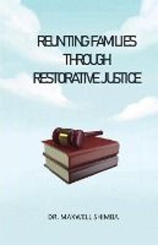 Reuniting Families Through Restorative Justice