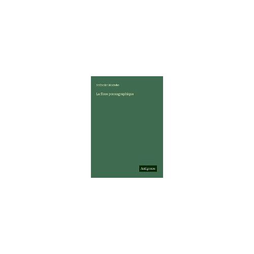 La Flore Pornographique