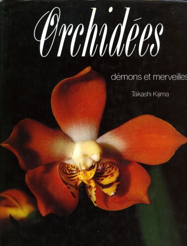 Les Orchidees.Demons Et Merveilles.