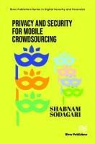 Privacy And Security For Mobile Crowdsourcing
