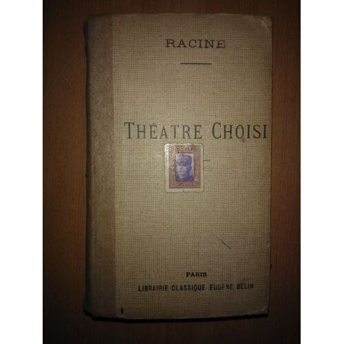 Théâtre Choisi. Avec Une Notice Sur Le Théâtre De Racine, Des Études Littéraires Et Des Notes Par E. Boully, A. Gasté, P. Et G. Jacquinet, Lanusse M.