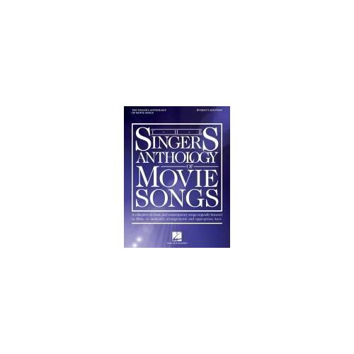 The Singer's Anthology Of Movie Songs: Women's Edition - Songbook Of Authentic Arrangements And Appropriate Keys For Voice With Piano Accompaniment