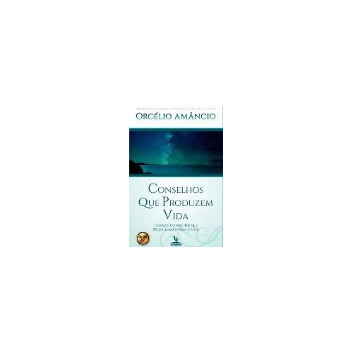 Conselhos Que Produzem Vida 4