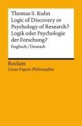 Logic Of Discovery Or Psychology Of Research? / Logik Oder Psychologie Der Forschung?
