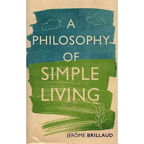 A Philosophy Of Simple Living