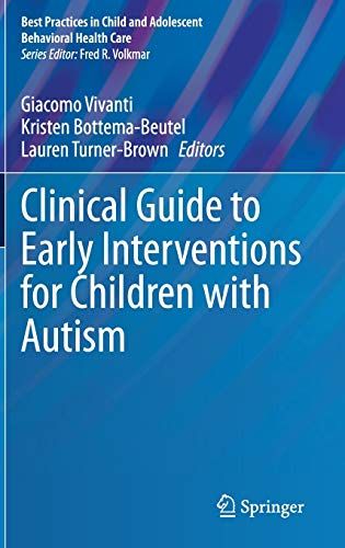 Clinical Guide To Early Interventions For Children With Autism