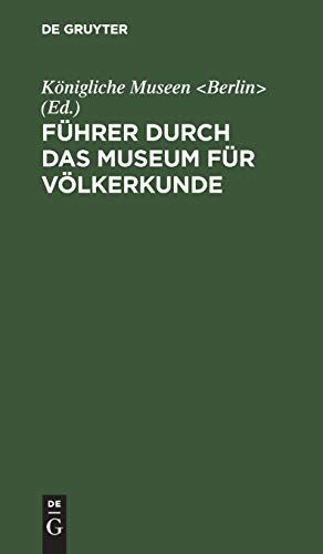 Führer Durch Das Museum Für Völkerkunde