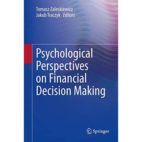Psychological Perspectives On Financial Decision Making
