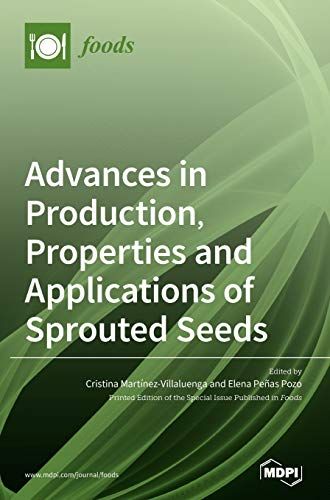 Advances In Production, Properties And Applications Of Sprouted Seeds
