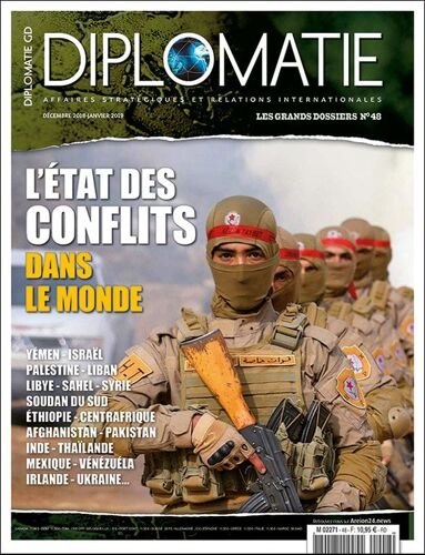Diplomatie, Les Grands Dossiers N° 48 - L' Etat Des Conflits Dans Le Monde