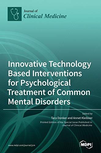 Innovative Technology Based Interventions For Psychological Treatment Of Common Mental Disorders