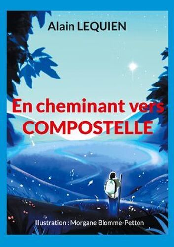 En Cheminant Vers Compostelle