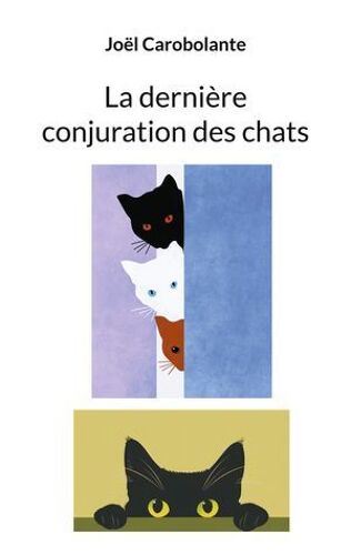 La Dernière Conjuration Des Chats