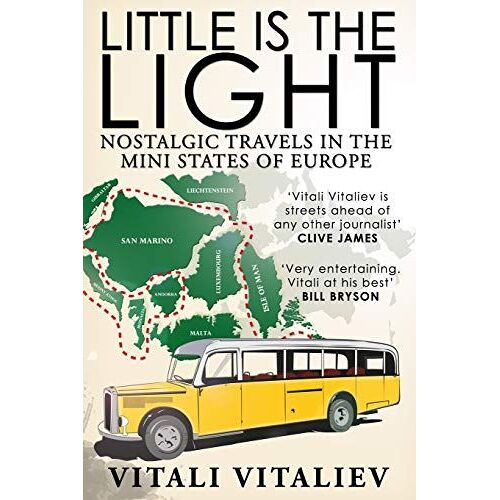 Little Is The Light: Nostalgic Travels In The Mini-States Of Europe