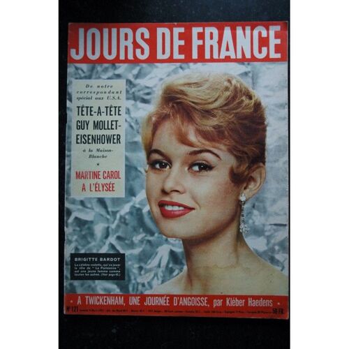 Jours De France 121 9 Mars 1957 B. Bardot Cover + 7 P. - Martine Carol À L'elysée - 72 Pages
