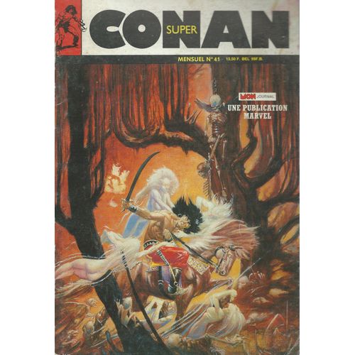 Super Conan ( Mensuel ) N° 41 : Savage Sword Of Conan N° 90 & N° 91 + Conan The Barbarian N° 207