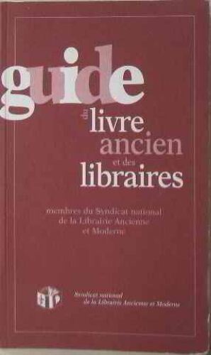 Répertoire Des Membres Du Syndicat National De La Librairie Ancienne Et Moderne