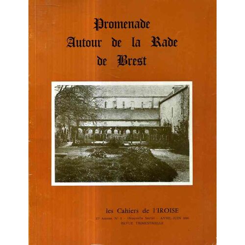 Les Cahiers De L'iroise: Promenade Autour De La Rade De Brest.27e Année.No 2(Nouvelle Série).Avril-Juin 1980 2