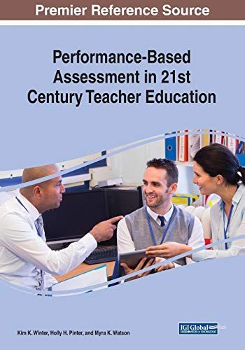 Performance-Based Assessment In 21st Century Teacher Education