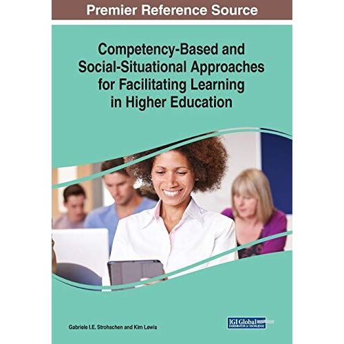 Competency-Based And Social-Situational Approaches For Facilitating Learning In Higher Education