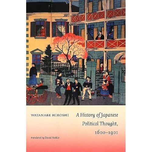A History Of Japanese Political Thought, 16001901 :[ ]