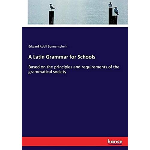 A Latin Grammar For Schools