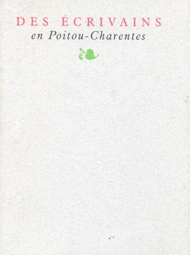 Des Écrivains En Poitou-Charentes