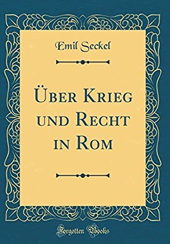 Über Krieg Und Recht In Rom (Classic Reprint)