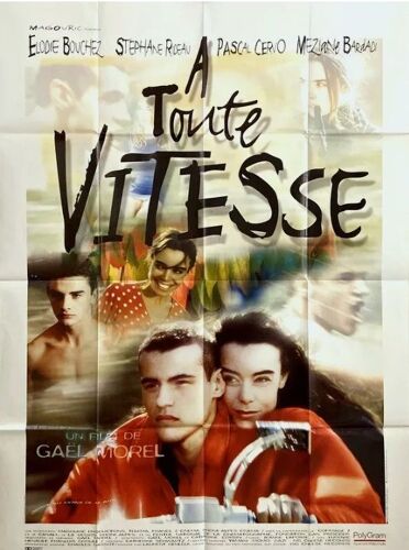 A Toute Vitesse - Affiche Originale De Cinéma - Format 120x160 Cm - De Gaël Morel Avec Élodie Bouchez, Stéphane Rideau, Pascal Cervo, Mezziane Bardadi, Romain Auger - Année 1996