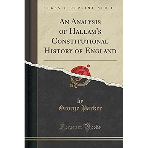 Parker, G: Analysis Of Hallam's Constitutional History Of En