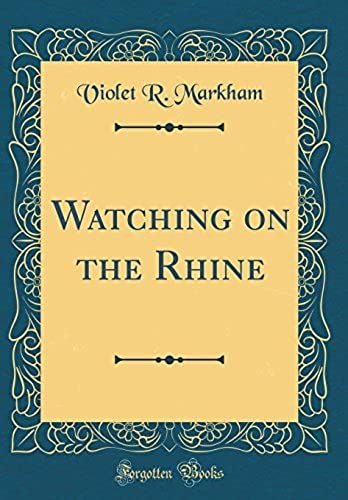 Watching On The Rhine (Classic Reprint)