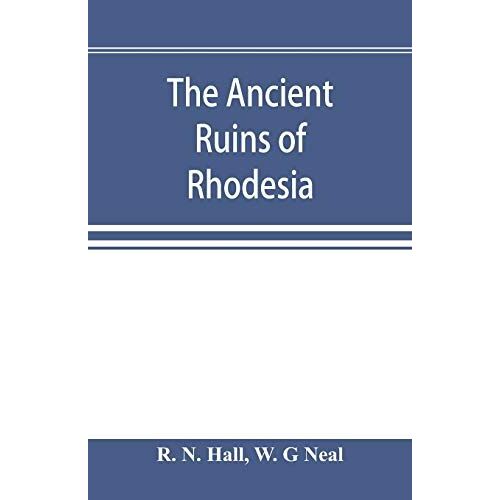 The Ancient Ruins Of Rhodesia