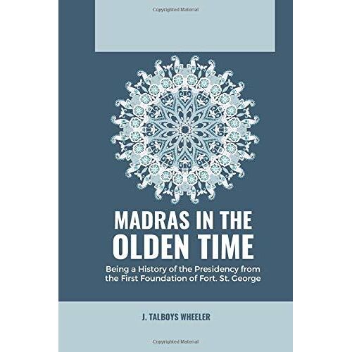Madras In The Olden Time