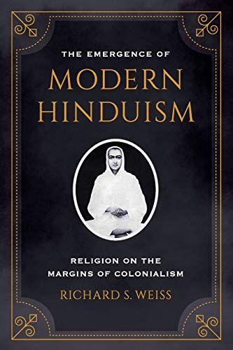 The Emergence Of Modern Hinduism