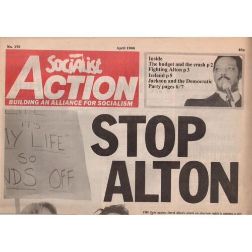Socialist Action (Building An Alliance For Socialism) N° 179 : Stop Alton. 1988